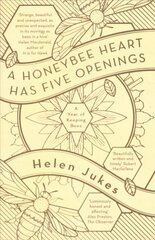 Honeybee Heart Has Five Openings cena un informācija | Biogrāfijas, autobiogrāfijas, memuāri | 220.lv