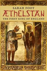 Aethelstan: The First King of England cena un informācija | Biogrāfijas, autobiogrāfijas, memuāri | 220.lv