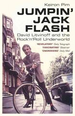 Jumpin' Jack Flash: David Litvinoff and the Rock'n'Roll Underworld cena un informācija | Biogrāfijas, autobiogrāfijas, memuāri | 220.lv