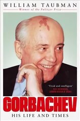 Gorbachev: His Life and Times cena un informācija | Biogrāfijas, autobiogrāfijas, memuāri | 220.lv
