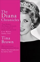 Diana Chronicles: 20th Anniversary Commemorative Edition цена и информация | Биографии, автобиогафии, мемуары | 220.lv