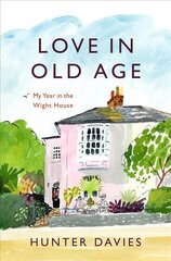 Love in Old Age: My Year in the Wight House cena un informācija | Biogrāfijas, autobiogrāfijas, memuāri | 220.lv