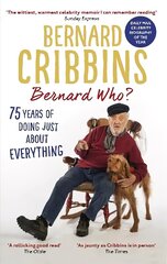 Bernard Who?: 75 Years of Doing Just About Everything cena un informācija | Biogrāfijas, autobiogrāfijas, memuāri | 220.lv
