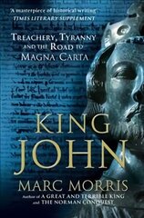 King John: Treachery, Tyranny and the Road to Magna Carta цена и информация | Биографии, автобиогафии, мемуары | 220.lv