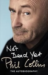 Not Dead Yet: The Autobiography цена и информация | Биографии, автобиогафии, мемуары | 220.lv