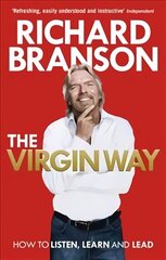 Virgin Way: How to Listen, Learn, Laugh and Lead цена и информация | Биографии, автобиографии, мемуары | 220.lv