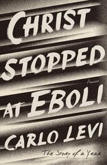 Christ Stopped at Eboli: The Story of a Year cena un informācija | Biogrāfijas, autobiogrāfijas, memuāri | 220.lv