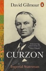 Curzon: Imperial Statesman цена и информация | Биографии, автобиогафии, мемуары | 220.lv