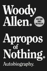 Apropos of Nothing: Autobiography цена и информация | Биографии, автобиографии, мемуары | 220.lv
