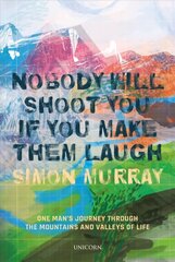 Nobody Will Shoot You If You Make Them Laugh цена и информация | Биографии, автобиогафии, мемуары | 220.lv