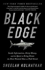 Black Edge: Inside Information, Dirty Money, and the Quest to Bring Down the Most Wanted Man on Wall Street cena un informācija | Biogrāfijas, autobiogrāfijas, memuāri | 220.lv