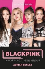 Blackpink: K-Pop's No.1 Girl Group cena un informācija | Biogrāfijas, autobiogrāfijas, memuāri | 220.lv
