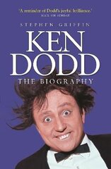 Ken Dodd: The Biography цена и информация | Биографии, автобиогафии, мемуары | 220.lv