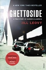 Ghettoside: Investigating a Homicide Epidemic цена и информация | Биографии, автобиографии, мемуары | 220.lv