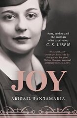 JOY: Poet, Seeker and the Woman Who Captivated C. S. Lewis cena un informācija | Biogrāfijas, autobiogrāfijas, memuāri | 220.lv