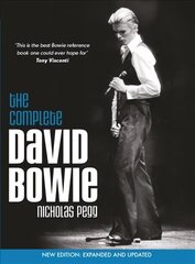 Complete David Bowie (Revised and Updated 2016 Edition): Expanded and Updated 6th edition cena un informācija | Biogrāfijas, autobiogrāfijas, memuāri | 220.lv