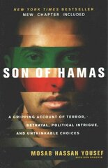 Son of Hamas: A Gripping Account of Terror, Betrayal, Political Intrigue and Unthinkable Choices cena un informācija | Biogrāfijas, autobiogrāfijas, memuāri | 220.lv