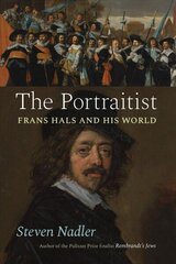 Portraitist: Frans Hals and His World 1 цена и информация | Биографии, автобиогафии, мемуары | 220.lv