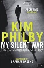 My Silent War: The Autobiography of a Spy cena un informācija | Biogrāfijas, autobiogrāfijas, memuāri | 220.lv