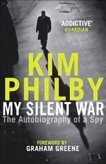 My Silent War: The Autobiography of a Spy цена и информация | Биографии, автобиогафии, мемуары | 220.lv