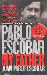 Pablo Escobar: My Father cena un informācija | Biogrāfijas, autobiogrāfijas, memuāri | 220.lv