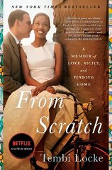 From Scratch: A Memoir of Love, Sicily, and Finding Home UK Edition cena un informācija | Biogrāfijas, autobiogrāfijas, memuāri | 220.lv