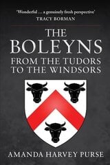 Boleyns: From the Tudors to the Windsors cena un informācija | Biogrāfijas, autobiogrāfijas, memuāri | 220.lv