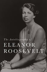 Autobiography of Eleanor Roosevelt 2nd edition cena un informācija | Biogrāfijas, autobiogrāfijas, memuāri | 220.lv