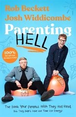 Parenting Hell: The Book of the No.1 Smash Hit Podcast цена и информация | Биографии, автобиогафии, мемуары | 220.lv