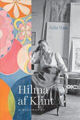 Hilma af Klint: A Biography cena un informācija | Biogrāfijas, autobiogrāfijas, memuāri | 220.lv