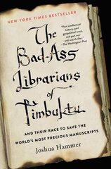 Bad-Ass Librarians of Timbuktu: And Their Race to Save the World's Most Precious Manuscripts cena un informācija | Biogrāfijas, autobiogrāfijas, memuāri | 220.lv