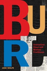 Burl: Journalism Giant and Medical Trailblazer цена и информация | Биографии, автобиографии, мемуары | 220.lv