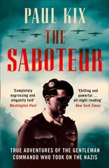 Saboteur: True Adventures of the Gentleman Commando Who Took on the Nazis cena un informācija | Biogrāfijas, autobiogrāfijas, memuāri | 220.lv