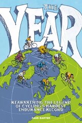 Year: Reawakening the legend of cycling's hardest endurance record цена и информация | Биографии, автобиогафии, мемуары | 220.lv