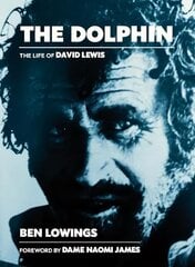 The Dolphin: The life of David Lewis cena un informācija | Biogrāfijas, autobiogrāfijas, memuāri | 220.lv