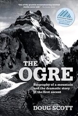 Ogre: Biography of a mountain and the dramatic story of the first ascent cena un informācija | Biogrāfijas, autobiogrāfijas, memuāri | 220.lv