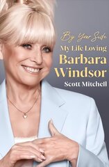 By Your Side: My Life Loving Barbara Windsor цена и информация | Биографии, автобиогафии, мемуары | 220.lv
