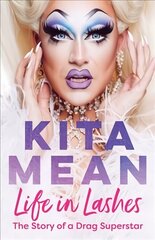 Life in Lashes: The Story of a Drag Superstar cena un informācija | Biogrāfijas, autobiogrāfijas, memuāri | 220.lv