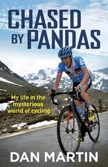 Chased By Pandas: My life in the mysterious world of cycling цена и информация | Биографии, автобиографии, мемуары | 220.lv