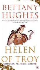 Helen of Troy: Goddess, Princess, Whore цена и информация | Биографии, автобиографии, мемуары | 220.lv