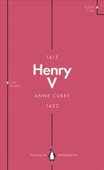 Henry V (Penguin Monarchs): From Playboy Prince to Warrior King цена и информация | Биографии, автобиографии, мемуары | 220.lv