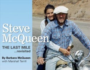 Steve McQueen, the Last Mile... Revisited: The Last Mile.Revisited Enlarged edition cena un informācija | Biogrāfijas, autobiogrāfijas, memuāri | 220.lv