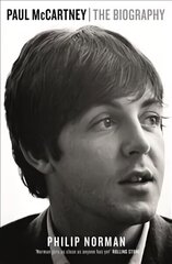 Paul McCartney: The Biography цена и информация | Биографии, автобиографии, мемуары | 220.lv