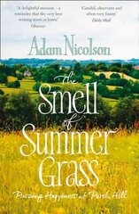 Smell of Summer Grass: Pursuing Happiness at Perch Hill cena un informācija | Biogrāfijas, autobiogrāfijas, memuāri | 220.lv