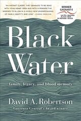 Black Water: Family, Legacy, and Blood Memory cena un informācija | Biogrāfijas, autobiogrāfijas, memuāri | 220.lv