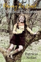 Racing the Wind: A Cumbrian Childhood cena un informācija | Biogrāfijas, autobiogrāfijas, memuāri | 220.lv