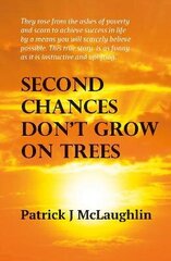 Second Chances Don't Grow on Trees цена и информация | Биографии, автобиогафии, мемуары | 220.lv