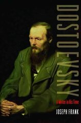 Dostoevsky: A Writer in His Time Revised edition cena un informācija | Biogrāfijas, autobiogrāfijas, memuāri | 220.lv