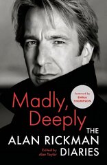 Madly, Deeply: The Alan Rickman Diaries Main cena un informācija | Biogrāfijas, autobiogrāfijas, memuāri | 220.lv