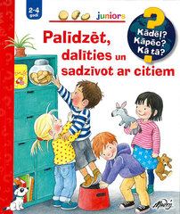 Palīdzēt, dalīties un sadzīvot ar citiem цена и информация | Книги для малышей | 220.lv